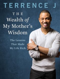 The Wealth of My Mother's Wisdom (eBook, ePUB) - J, Terrence