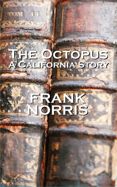 The Octopus ( A California Story) (eBook, ePUB) The Octopus ( A California Story) (eBook, ePUB)