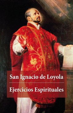 Ejercicios Espirituales (eBook, ePUB) - de Loyola, Ignacio