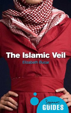 The Islamic Veil (eBook, ePUB) - Bucar, Elizabeth M.