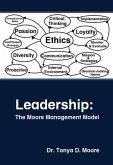 Leadership: The Moore Management Model (eBook, ePUB) Leadership: The Moore Management Model (eBook, ePUB)