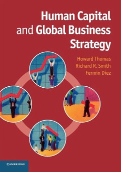 Human Capital and Global Business Strategy - Thomas, Howard; Smith, Richard R.; Diez, Fermin