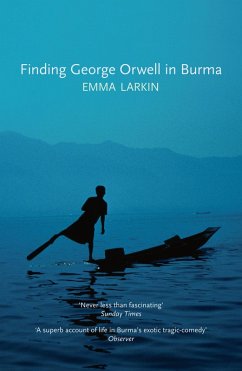 Finding George Orwell in Burma (eBook, ePUB) - Larkin, Emma