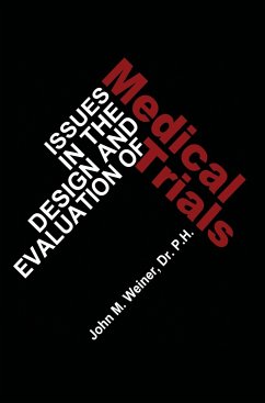 Issues in the Design and Evaluation of Medical Trials - Weiner, J. W.