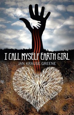 I Call Myself Earth Girl (eBook, ePUB) - Greene, Jan Krause