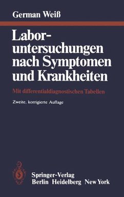 Laboruntersuchungen nach Symptomen und Krankheiten - Weiss, G.;Scheurer, G.;Schneemann, N.