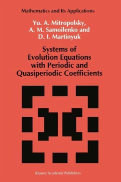 Systems of Evolution Equations with Periodic and Quasiperiodic Coefficients - Mitropolsky, Yuri A.;Samoilenko, Anatolii M.;Van Twist, Mark J. W.