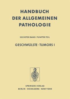 Geschwülste / Tumors I - Alexander, P.; Sobin, L. H.; Tulinius, H.; Laumonier, R.; Chomette, G.; Hamperl, H.; Hossfeld, D. K.; Koss, L. G.; Watanabe, S.; Oettgen, H. F.; Rajewsky, M. F.; Sandberg, A. A.