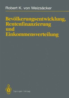 Bevölkerungsentwicklung, Rentenfinanzierung und Einkommensverteilung - Weizsäcker, Robert von