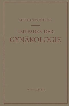Leitfaden der Gynäkologie - Jaschke, Rudolf T.v.