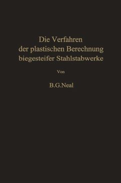Die Verfahren der plastischen Berechnung biegesteifer Stahlstabwerke - Neal, B. G.