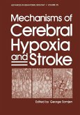 Mechanisms of Cerebral Hypoxia and Stroke Mechanisms of Cerebral Hypoxia and Stroke