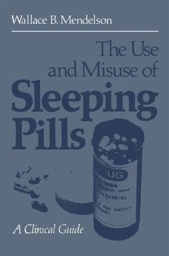 The Use and Misuse of Sleeping Pills - Mendelson, Wallace B.