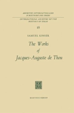 The Works of Jacques-Auguste de Thou - Kinser, S.