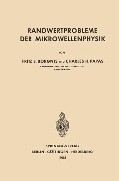 Randwertprobleme der Mikrowellenphysik - Borgnis, Fritz E.;Papas, C.H.