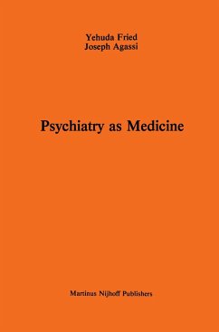 Psychiatry as Medicine - Fried, A.;Agassi, J.