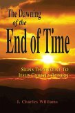 The Dawning of the End of Time (eBook, ePUB)