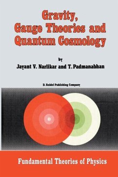 Gravity, Gauge Theories and Quantum Cosmology - Narlikar, J. V.;Padmanabhan, T.
