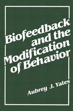 Biofeedback and the Modification of Behavior - Yates, Aubrey J.