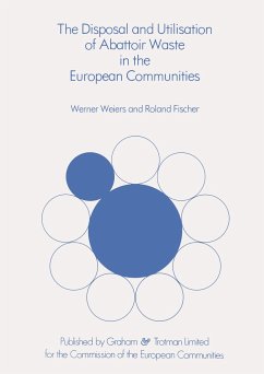 The Disposal and Utilisation of Abattoir Waste in the European Communities - Weiers, W.