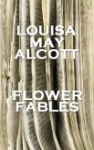 Flower Fables (eBook, ePUB) Flower Fables (eBook, ePUB)