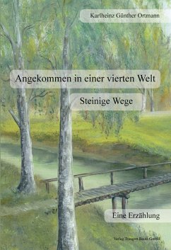 Cover Angekommen in einer vierten Welt Steinige Wege (eBook, PDF)
