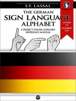 The German Sign Language Alphabet – A Project FingerAlphabet Reference Manual (eBook, ePUB) - Lassal, S.T.