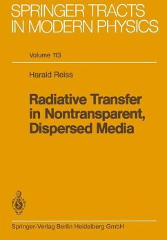 Radiative Transfer in Nontransparent, Dispersed Media - Reiss, Harald