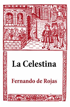 La Celestina (eBook, ePUB) - De Rojas, Fernando