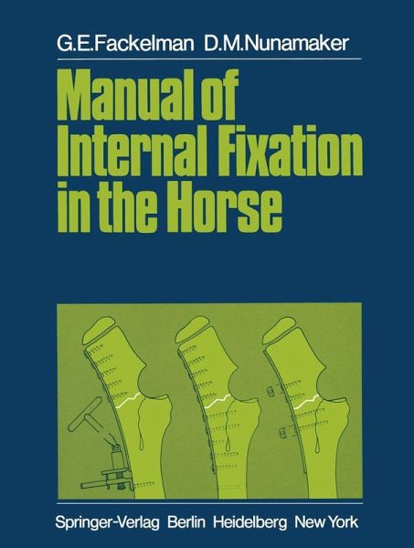 Manual of Internal Fixation in the Horse Manual of Internal Fixation in the Horse