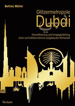 Glitzermetropole Dubai (eBook, ePUB) - Müller, Bettina