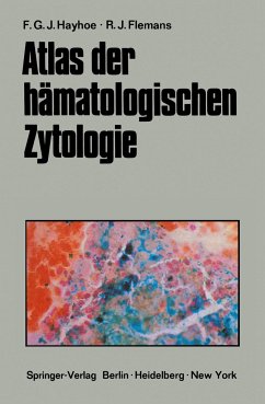 Atlas der hämatologischen Zytologie - Hayhoe, Frank G.J.;Flemans, R. J.