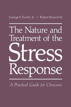 The Nature and Treatment of the Stress Response - Everly, George S.;Rosenfeld, R.