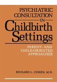 Psychiatric Consultation in Childbirth Settings Psychiatric Consultation in Childbirth Settings