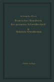 Praktisches Handbuch der gesamten Schweißtechnik