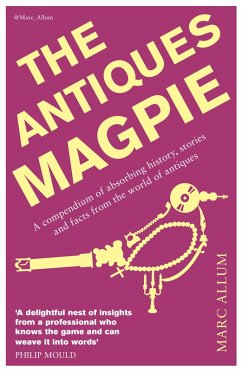 The Antiques Magpie (eBook, ePUB) - Allum, Marc