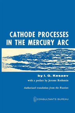 Cathode Processes in the Mercury Arc - Kesaev, I. G.