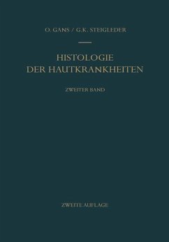Histologie der Hautkrankheiten - Gans, Oskar;Steigleder, Gerd-Klaus