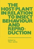 The Host-Plant in Relation to Insect Behaviour and Reproduction The Host-Plant in Relation to Insect Behaviour and Reproduction