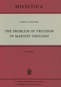 The Problem of Freedom in Marxist Thought - O'Rourke, J. J.