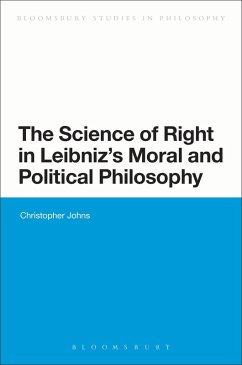 The Science of Right in Leibniz's Moral and Political Philosophy (eBook, ePUB) - Johns, Christopher