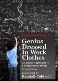 Genius Dressed in Work Clothes (eBook, ePUB)