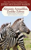 Altruistic Armadillos, Zenlike Zebras (eBook, ePUB)