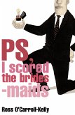 Ross O'Carroll-Kelly, PS, I scored the bridesmaids (eBook, ePUB)