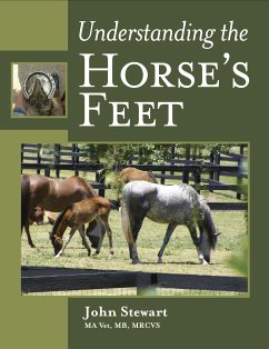 Understanding the Horse's Feet (eBook, ePUB) - Stewart, John