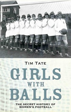 Secret History Of Womens Football (eBook, ePUB) - Tate, Tim
