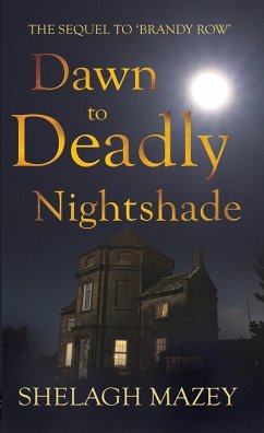 Dawn to Deadly Nightshade (eBook, ePUB) - Mazey, Shelagh