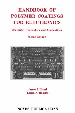 Handbook of Polymer Coatings for Electronics (eBook, ePUB) - Licari, James J.; Hughes, Laura A.