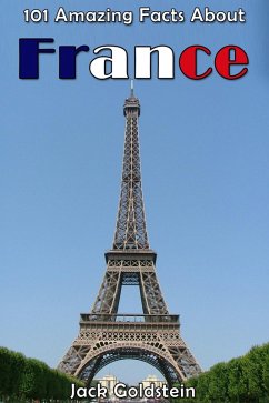 Cover 101 Amazing Facts About France (eBook, PDF)