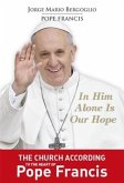 In Him Alone Is Our Hope (eBook, ePUB) In Him Alone Is Our Hope (eBook, ePUB)